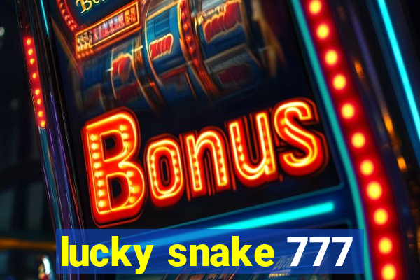 lucky snake 777